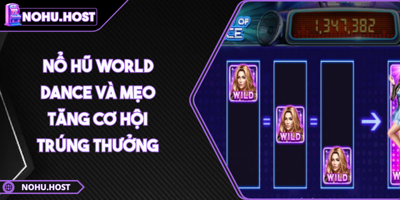 nổ hũ World Dance